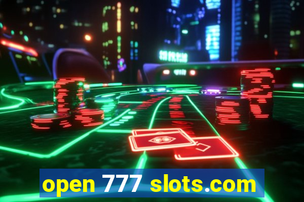 open 777 slots.com